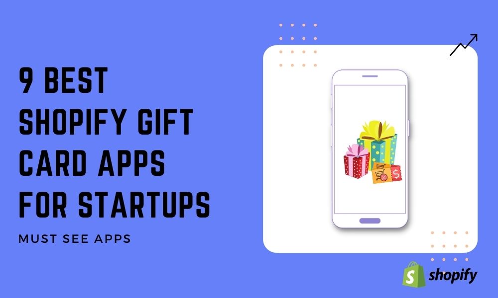 9 Best Shopify Gift Card Apps For Startups in 2022 LogBase